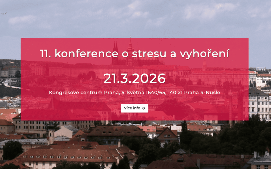 Pozvánka: 11. konference o stresu a vyhoření – Rozumět sobě, rozumět druhým